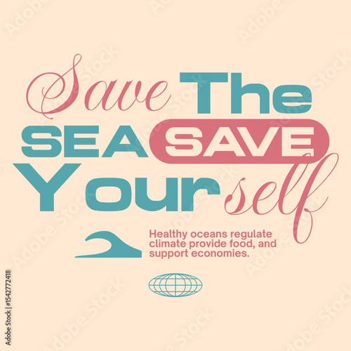 Sea life quote t-shirt design, Ocean environmental typography quotes, Ocean ecosystem & conservation graphic, Marine environment poster design