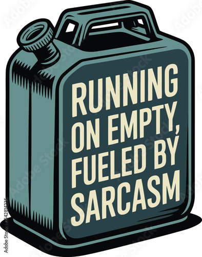 Running on Empty SarcasmFueled Illustration Tshirt Idea