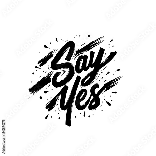 Motivational Typography Design: Say Yes with Brush Strokes and Splatter Effect