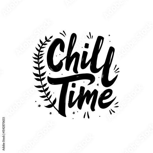 Hand-Drawn Chill Time Typography Design with Leaf Illustration on White Background