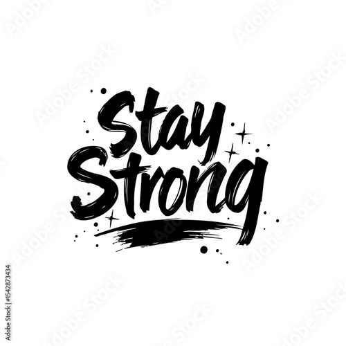Bold declaration of resilience: stay strong message in impactful typography design