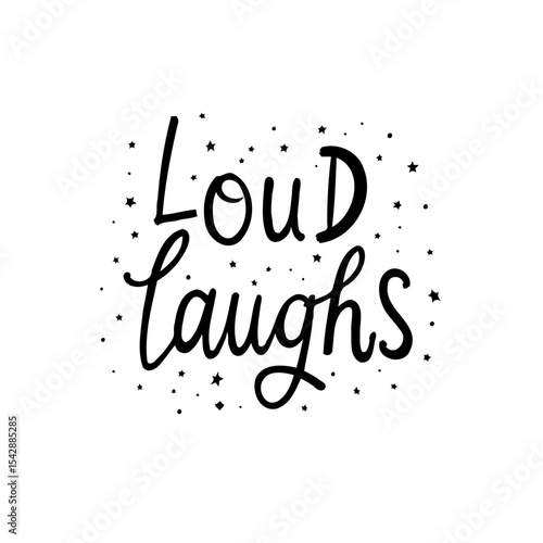 Loud laughs hand lettering typography with star elements decorative design