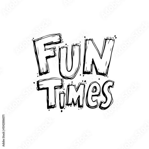 Fun Times Hand-Drawn Lettering Design to Celebrate Joyful Moments in Life
