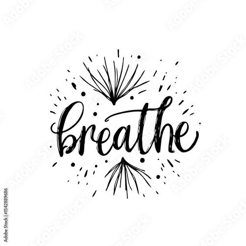 Breathe lettering for relaxation and mindfulness poster with abstract elements