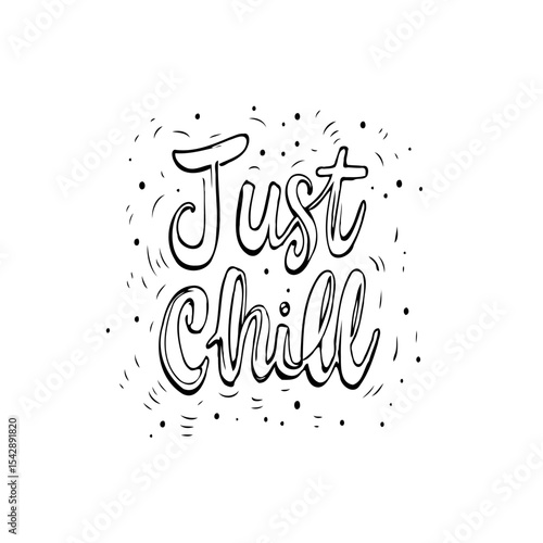 Hand-drawn Just Chill lettering design with abstract decorative elements on white