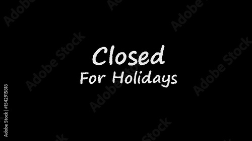 Animated Text: Closed for Holidays in White on Black Background for Notices and Graphics