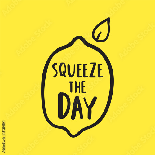 Lemon fruit. Phrase - squeeze the day. Banner vector design. Outline illustration on yellow background.