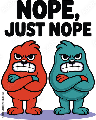 Angry Cartoon Creatures Nope Just Nope Illustration Tshirt Idea