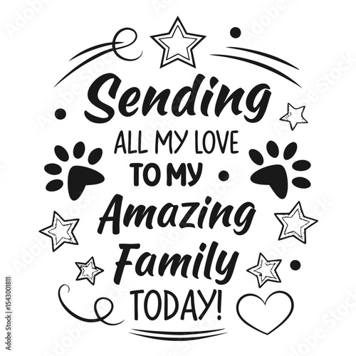 Sending all my love to my amazing family today!3.eps