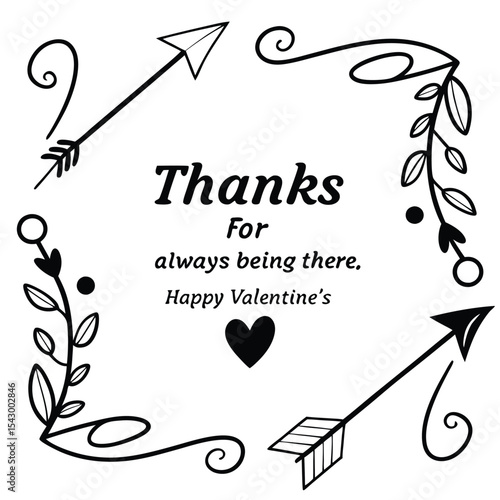 Thanks for always being there. Happy Valentine?s!  1.eps