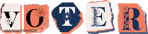 VOTER Floral Typography of a Concept Word � Elegant Torn Paper Letter Design