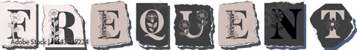 FREQUENT Floral Typography of a Concept Word � Elegant Torn Paper Letter Design