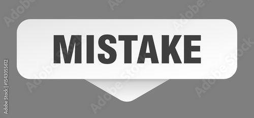mistake sticker. mistake sign isolated on gray background