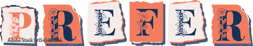 PREFER Floral Typography of a Concept Word � Elegant Torn Paper Letter Design