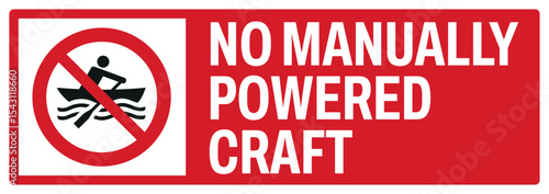 prohibition safety signs v2 uppercase text_no manually powered craft landscape size 1/2 a4,a3,a2,a1	