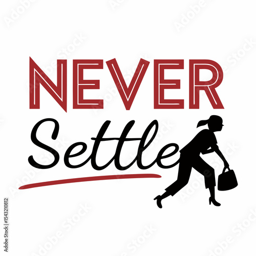 Never settle motivational quote woman silhouette design
