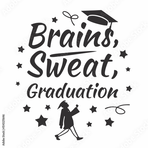 Brains sweat graduation graduate celebration design element