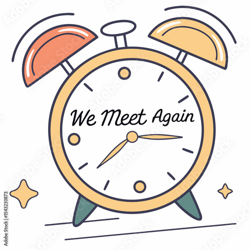 Alarm clock illustration we meet again soon