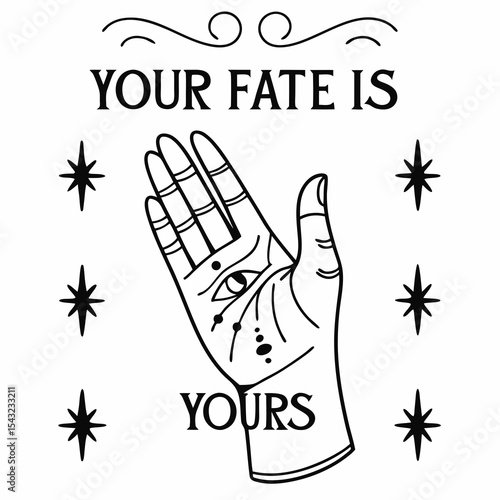 Your fate is yours hand eye stars design