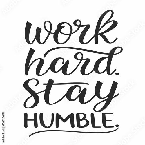 Work hard stay humble motivational quote