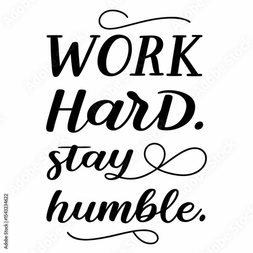 Work hard stay humble motivational quote