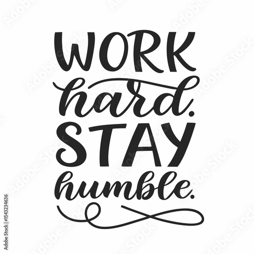 Work hard stay humble motivational quote