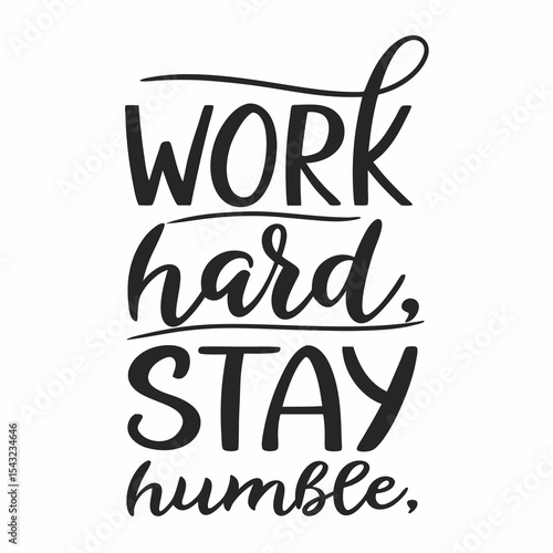 Work hard stay humble motivational quote