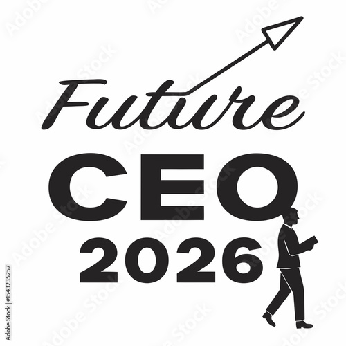 Future ceo 2026 aspiration business goal success