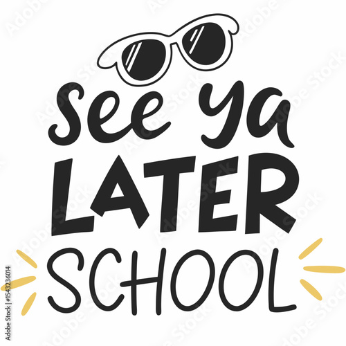 See ya later school summer vacation sunglasses