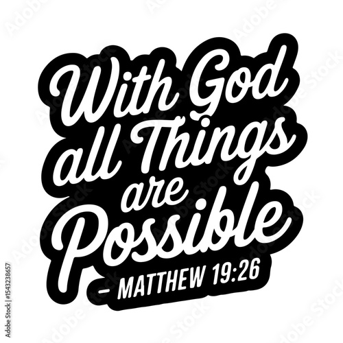 With God all things are possible – Matthew 19:26. Bible Verse Vector Design Isolated on White Background