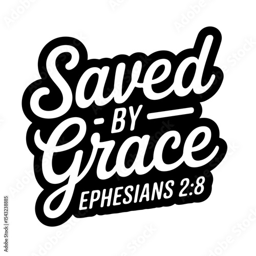 Saved by grace – Ephesians 2:8. Bible Verse Vector Design Isolated on White Background