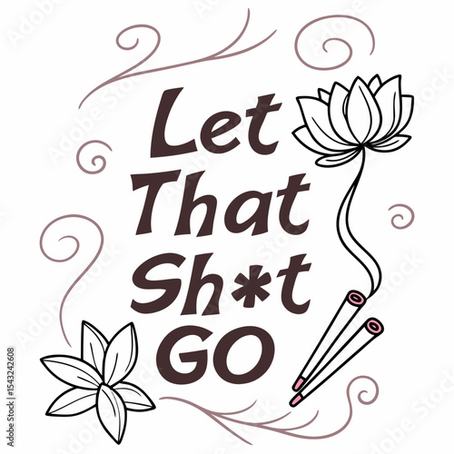 Let that sht go lotus flower incense sticks