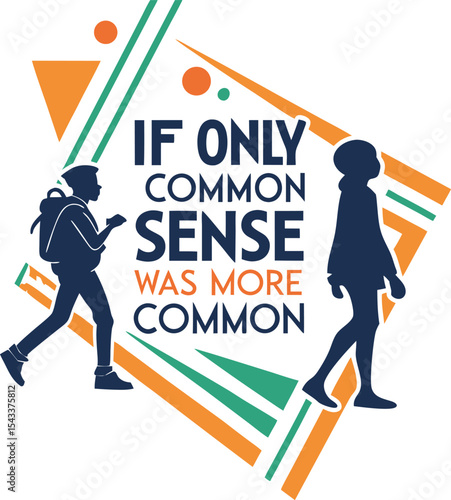 If only common sense was more common typography t-shirt design print ready eps cut file downloads 