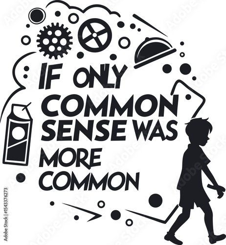 If only common sense was more common typography t-shirt design print ready eps cut file downloads 