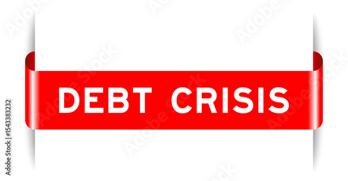 Red color inserted label banner with word debt crisis on white background