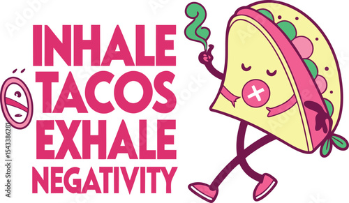Inhale tacos exhale negativity typography and vector design art 
