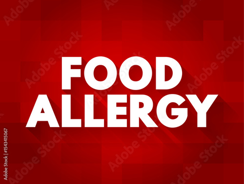 Food Allergy is an immune system reaction that occurs soon after eating a certain food, text concept background