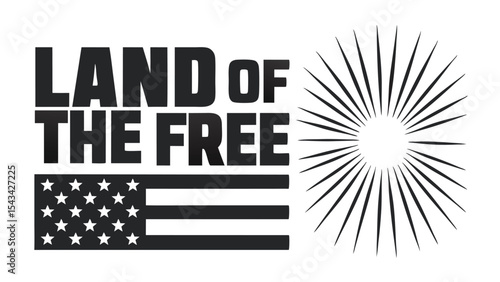 Patriotic "Land of the Free" Vector Design: A stylized American flag and sunburst design for national holidays and celebrations in bold, black-and-white vector art.