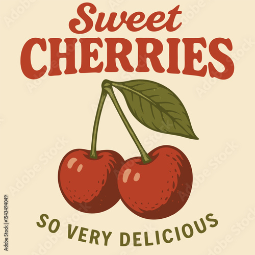 Sweet Cherries typography text print. Retro Cherry Print Design Vector with Slogan. Fashion graphic prints for cherries fruit, Fashion slogan print. womens cute t-shirt print, vintage poster design