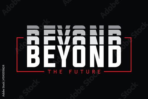 Beyond the Future Typography Modern Urban Streetwear Style