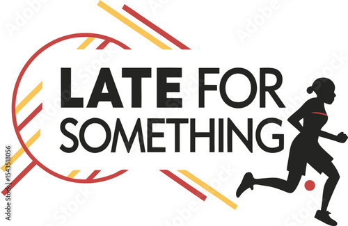 Probably late for something typography T-shirt Design 