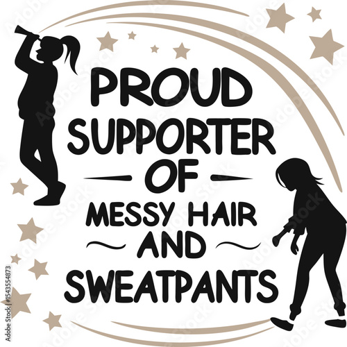 Proud supporter of messy hair and sweatpants 