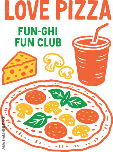 Vector “Love Pizza Fun‑ghi Fun Club” mushroom pizza slice and drink illustration in doodle style