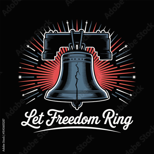 Illustrated liberty bell with fireworks background and let freedom ring handwritten slogan  