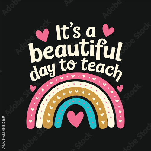 it's a beautiful day to teach t shirt design, teacher t shirt design