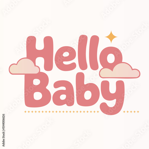 Hello Baby Lettering with Soft Clouds and Star – Pastel Newborn Greeting Vector
