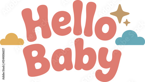 “Hello Baby” text with decorative clouds and stars – pastel newborn greeting vector