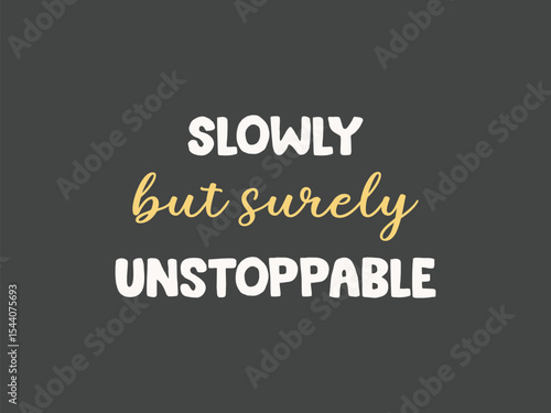Slowly but surely unstoppable retro typography sloth lover design 