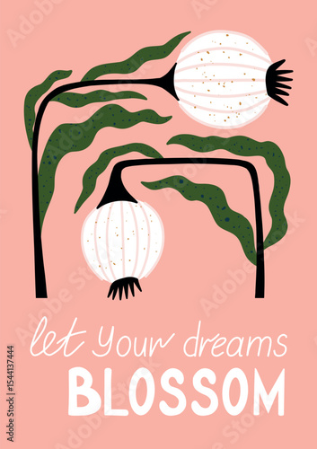 let your dreams blossom floral quote print with hand drawn abstract flowers and inspirational lettering on soft pink background for kids room, nursery and modern decor