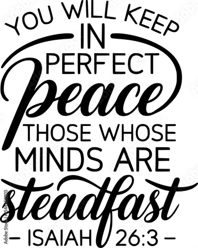 Isaiah 26:3 Bible Verse in Elegant Script - 'You Will Keep in Perfect Peace' Black & White Vector Art, Minimalist Christian Quote, T-Shirt Design, Religious Inspo, Digital Download